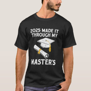 Camiseta 2025 CONSEGUI TERMINAR MEU Mestrado Engraçado De