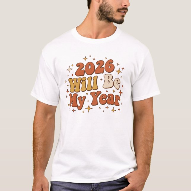 Camiseta 2026 Will Be My Year Positive Retro Groovy  (Frente)