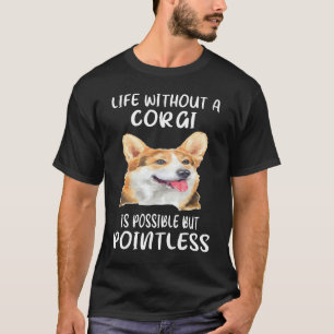 Camiseta 204 Vida Sem Um Corgi É Possível Mas Inútil