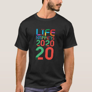 Camiseta 20 Aniversário A VIDA DO Presente ACONTECE 2020 20