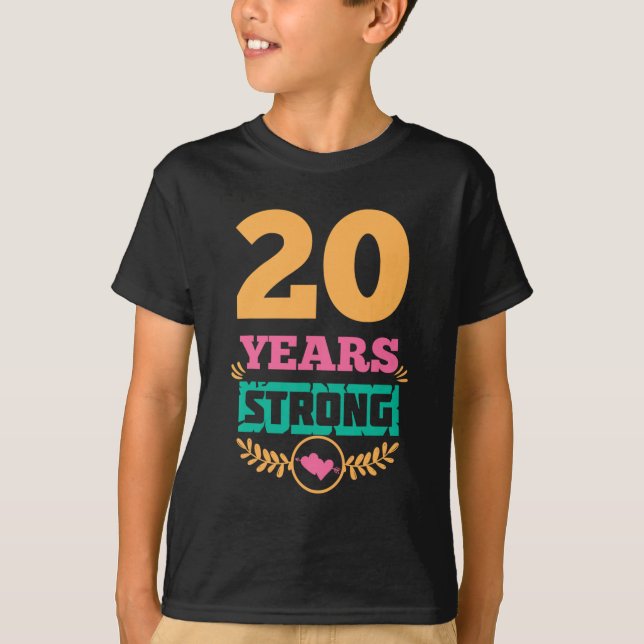 Camiseta 20 Aniversário do Presente Idea 20 Anos Forte (Frente)
