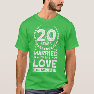 Camiseta 20 Anos Casados Com O Amor Da Minha Vida 20 Anos A