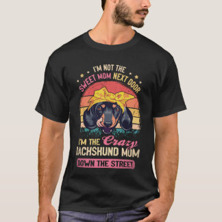 Camiseta 20 Não Sou A Doce Mãe Da Casa Ao Lado Sou A Louca 