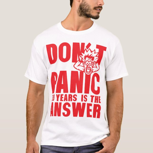 Camiseta 20 years dont panic anniversaire is the answer (Frente)