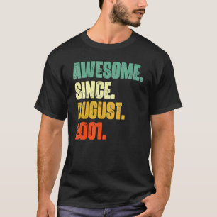 Camiseta 21 Anos De Idade Incrível Desde Agosto De 2001rua