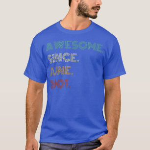 Camiseta 21 Anos de Idade Incrível Desde Junho de 2001 21º