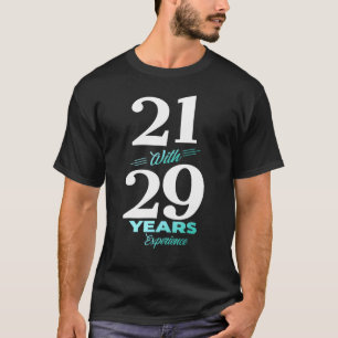 Camiseta 21 Com 29 Anos De Experiência 50 Homens De Anivers