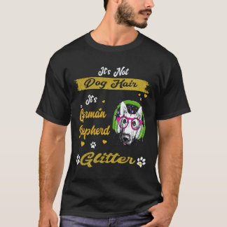 Camiseta 21 Não é pelo de cachorro é brilho de pastor alemã