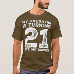 Camiseta 21st Birthday Dad Mom 21 Year Old Daughter Gift