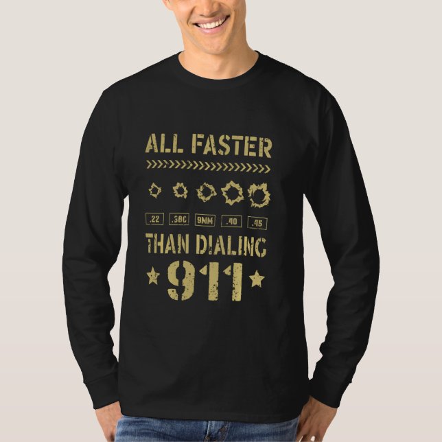 Camiseta 22 380 9mm 40 45 Tudo mais rápido que discagem 911 (Frente)
