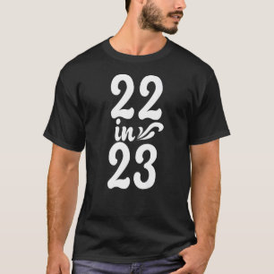 Camiseta 22 em 23 anos, 2023, 22 anos , nascer em