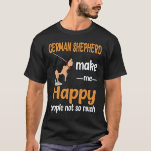 Camiseta 22 Pastor Alemão Me Faz Feliz Pessoas Não Tanto