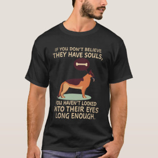 Camiseta 22 Se Você Não Acredita Que Eles Têm Almas Você Nã