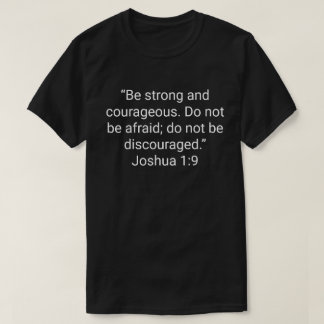 Camiseta 22. “Seja forte e corajoso. Não tenha medo;