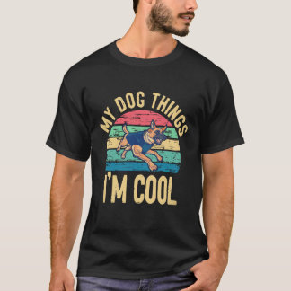 Camiseta 23 Coisas que meu cachorro acha que sou legal Past