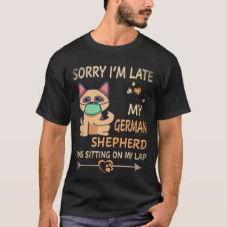 Camiseta 23 Desculpe-me pelo Atraso Meu Pastor Alemão Estav