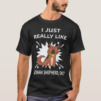 Camiseta 23 Eu Só Realmente Gosto de Pastor Alemão OK Pasto
