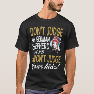 Camiseta 23 Não Julgue Meu Pastor Alemão E Eu Não Julgarei