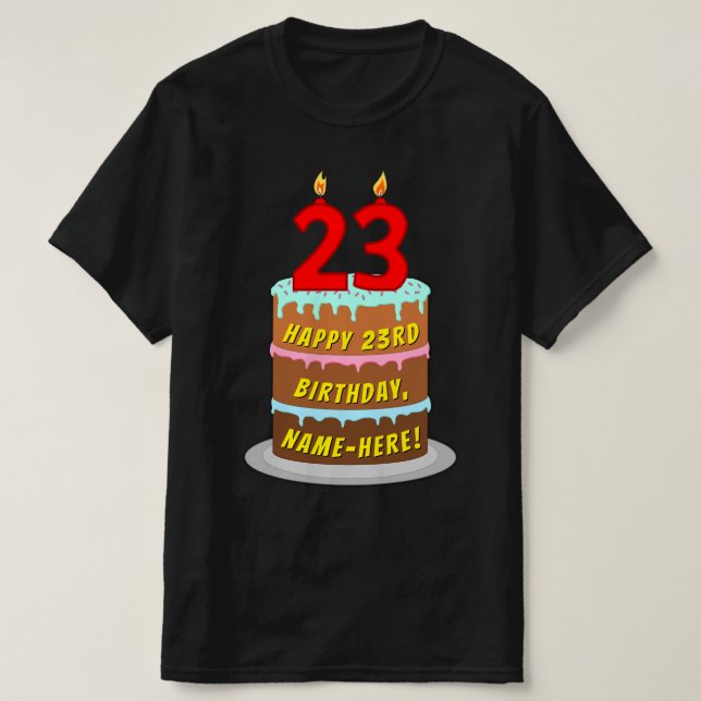 Camiseta 23.o aniversário — Bolo e Velas Divertidas, com no (Frente do Design)