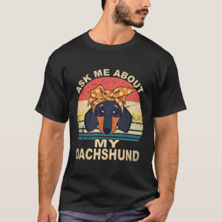 Camiseta 23 Pergunte-me Sobre o Meu Dachshund Vintage