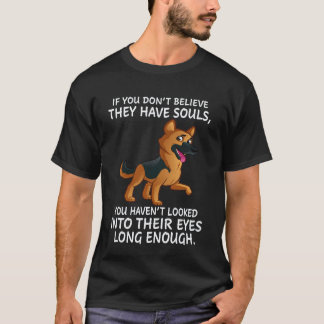 Camiseta 23 Se Você Não Acredita Que Eles Tenham Almas Você