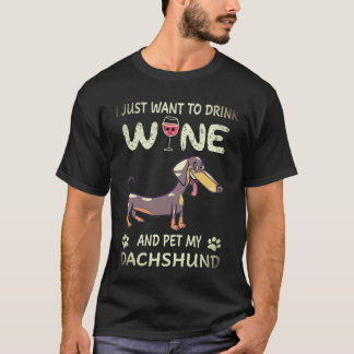Camiseta 24 Eu Só Quero Beber Vinho E Acariciar Meu Dachshu