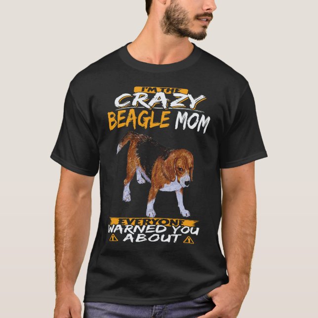Camiseta 24 Eu Sou a Mãe Louca do Beagle Beagle (Frente)