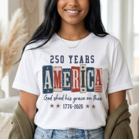 250 Anos América Deus Derramou Sua Graça Patriótic