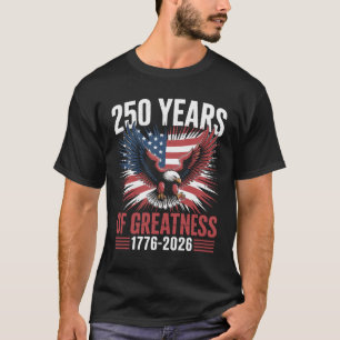 Camiseta 250 Anos De Grandeza 1776 2026 250º Aniversário