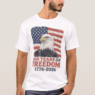 Camiseta 250 Years of Freedom 1776-2026 American Eagle Flag