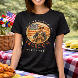 Camiseta 250th Anniversary Revolutionary Soldier Freedom