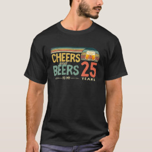 Camiseta 25 Aniversário Engraçados E Cervejas Até 25 Anos