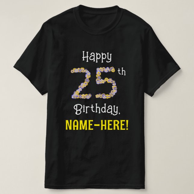 Camiseta 25 Aniversário: Flores Número "25" + Nome (Frente do Design)