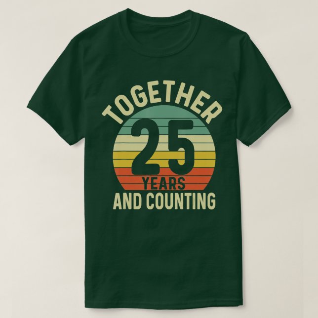 Camiseta 25 Anos Juntos De 25 De Aniversário Para Hus (Frente do Design)