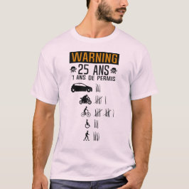 Camiseta 25 ans anniversaire permis conduire accident renve