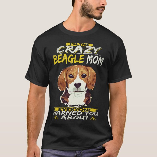 Camiseta 25 Eu Sou a Mãe Louca do Beagle Beagle (Frente)
