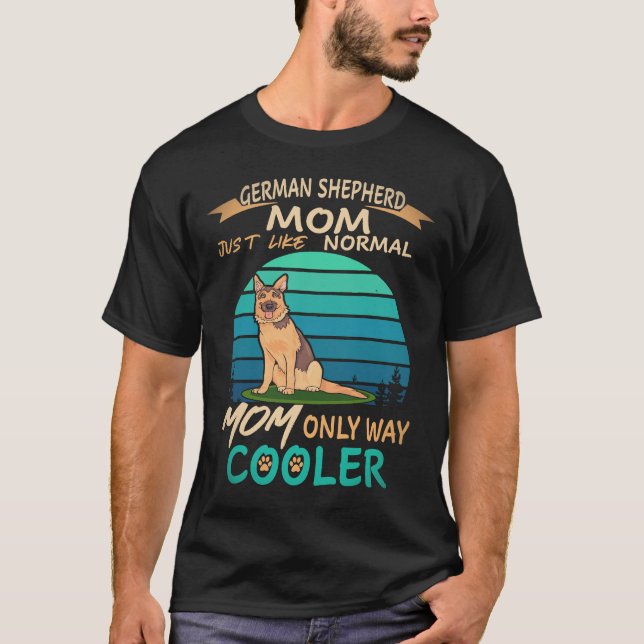 Camiseta 25 Mãe Pastora Alemã Igual a Qualquer Outra Mãe Só (Frente)