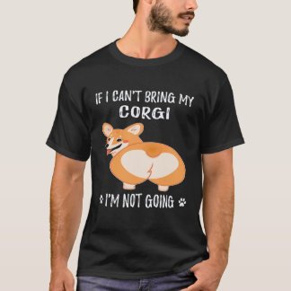 Camiseta 25 Se Não Posso Levar Meu Corgi Eu Não Vou