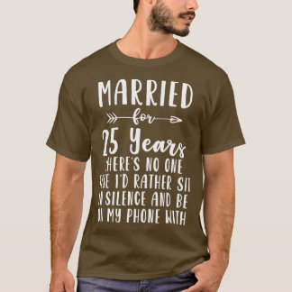 Camiseta 25th 25 year Wedding Anniversary Gift Silence