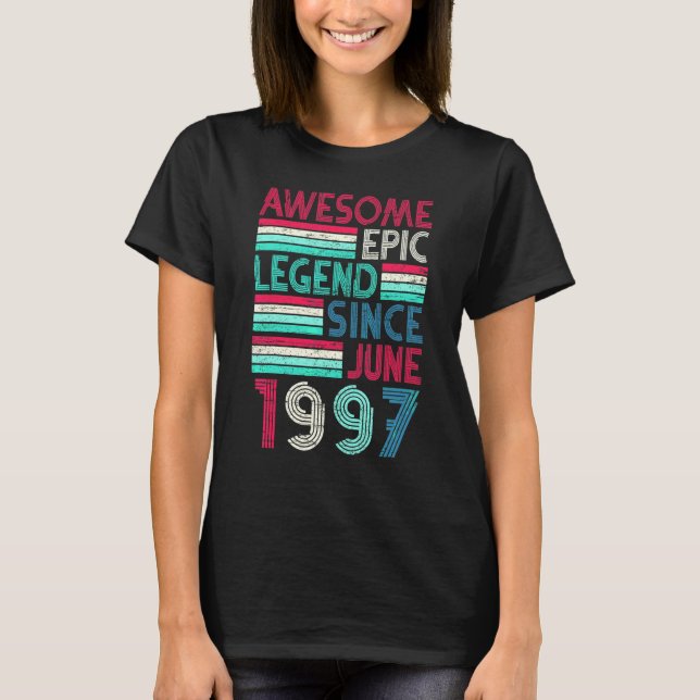 Camiseta 25th Birthday  Awesome Epic Legend Since June 1997 (Frente)