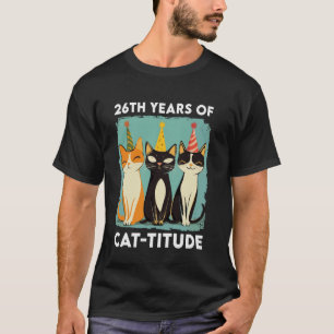 Camiseta 26 Anos De Atitude De Gato Divertido Aniversário D