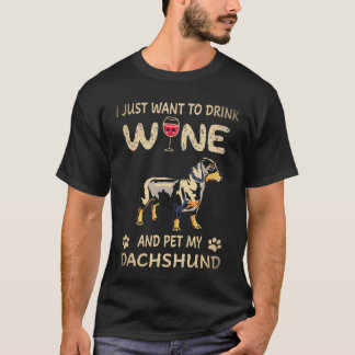 Camiseta 26 Eu Só Quero Beber Vinho E Acariciar Meu Dachshu