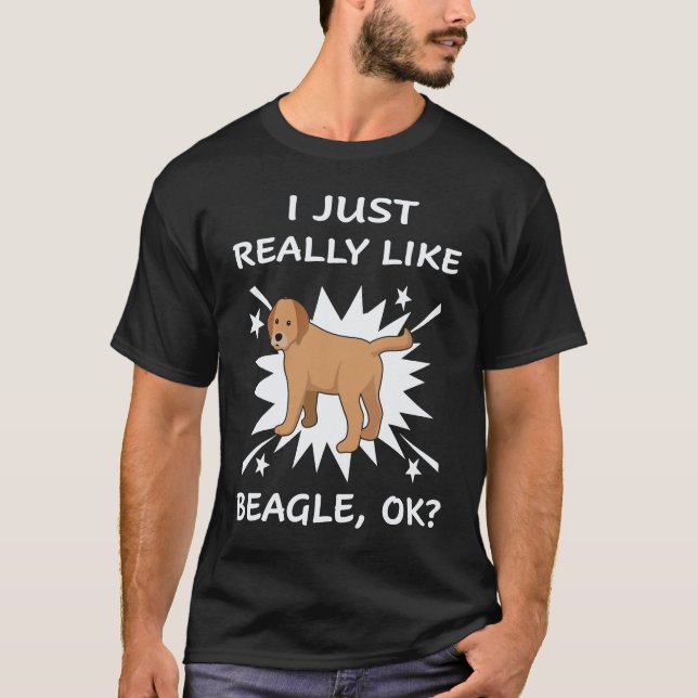 Camiseta 26 Eu Só Realmente Gosto de Beagle (Frente)