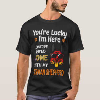 Camiseta 26 Você Tem Sorte De Eu Estar Aqui Eu Poderia Ter 