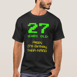 Camiseta 27º aniversário: Divertido, Olhar de 8 Bits, Nerdy