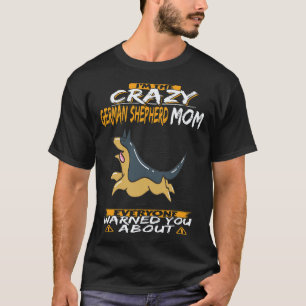 Camiseta 27 Eu Sou a Mãe Louca do Pastor Alemão com quem To