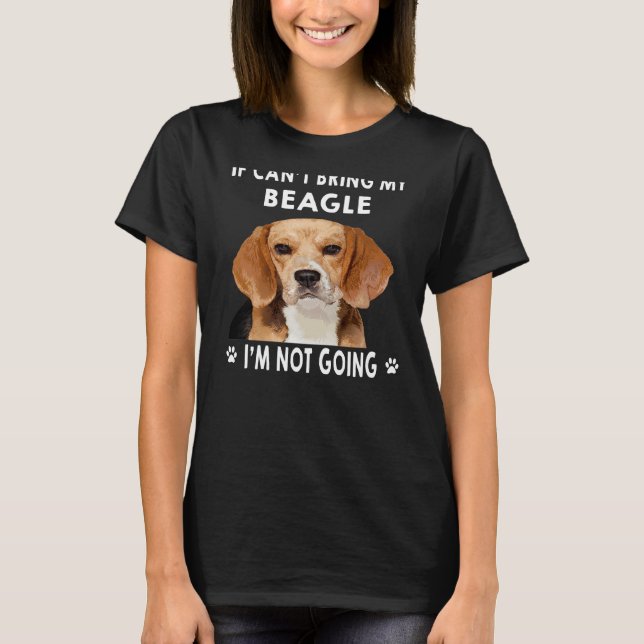 Camiseta 288 Se eu não puder trazer meu beagle eu não vou (Frente)