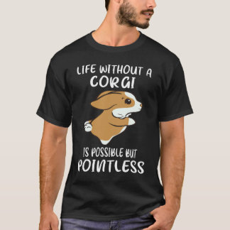 Camiseta 28 A Vida Sem Corgi É Possível, Mas Sem Poesia
