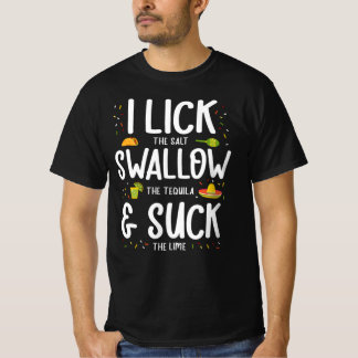 Camiseta 29.Cinco De Mayo I Lick The Salt Swallow The Tequi