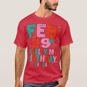 Camiseta 29 de fevereiro, finalmente, meu aniversário Dia d